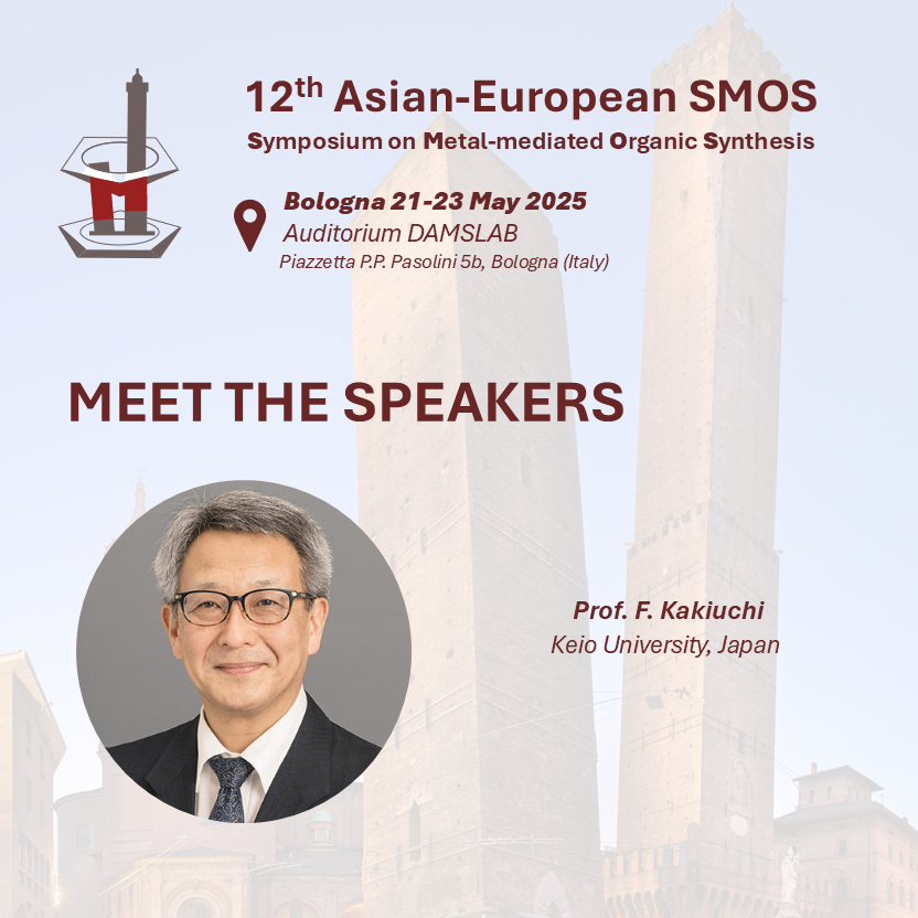 SMOS Conference (@12smosbologna) on Twitter photo 🎙️ Meet the #speakers of the 12th Asian-European Symposium on Metal-mediated Organic Synthesis #SMOS12 in #Bologna.
We present Prof. F. Kakiuchi <a href="/keio_st/">慶應義塾大学理工学部【公式】</a> from Keio University, Japan
🌐smos-12.org
<a href="/ChemEurope/">Chemistry Europe</a>
<a href="/ACES_Journals/">Asian Chemical Editorial Society (ACES)</a>
<a href="/EuChemS/">EuChemS</a>
<a href="/SCIorganica/">SCI Chimica Organica</a> 🎙️ Meet the #speakers of the 12th Asian-European Symposium on Metal-mediated Organic Synthesis #SMOS12 in #Bologna.
We present Prof. F. Kakiuchi <a href="/keio_st/">慶應義塾大学理工学部【公式】</a> from Keio University, Japan
🌐smos-12.org
<a href="/ChemEurope/">Chemistry Europe</a>
<a href="/ACES_Journals/">Asian Chemical Editorial Society (ACES)</a>
<a href="/EuChemS/">EuChemS</a>
<a href="/SCIorganica/">SCI Chimica Organica</a>