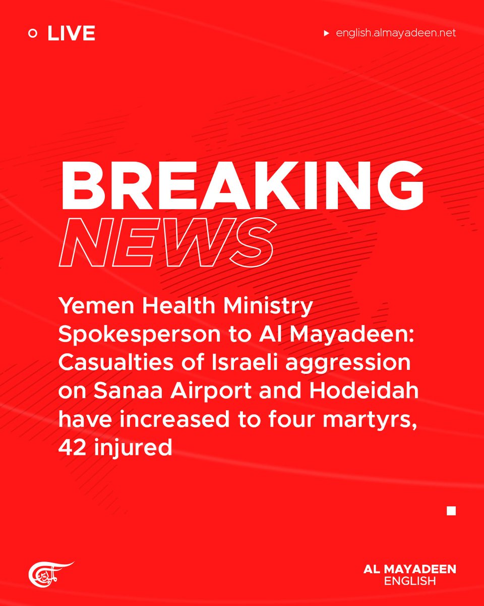 #BREAKING | Yemen's Health Ministry Spokesperson told #AlMayadeen that casualties of the Israeli aggression on Sanaa Airport and Hodeidah have increased to four martyrs in addition to 42 others injured.