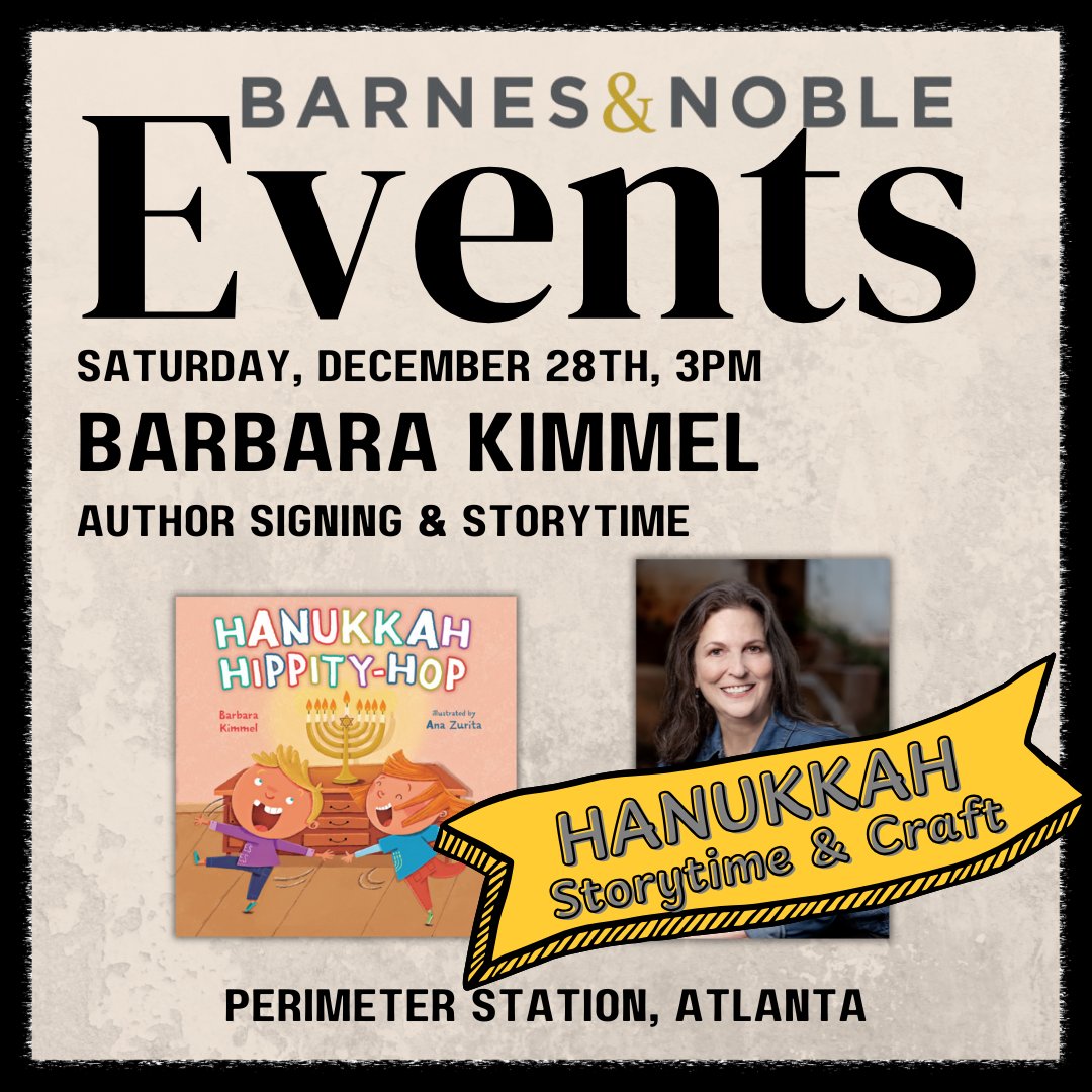 Barbara Kimmel (@bkimmelwrites) on Twitter photo 🌟NEW EVENT!🌟 I'm so excited to have a HANUKKAH HIPPITY-HOP 📚storytime, 🎨craft, & ✍️book signing at my wonderful <a href="/BNBuzz/">Barnes & Noble</a>, Perimeter Station, this Saturday, 12/28, at 3 pm! Hope to see you there! #BarnesAndNoble #KidLit #AtlantaEvents #BookSigning #HanukkahEvent #HanukkahBooks 🌟NEW EVENT!🌟 I'm so excited to have a HANUKKAH HIPPITY-HOP 📚storytime, 🎨craft, & ✍️book signing at my wonderful <a href="/BNBuzz/">Barnes & Noble</a>, Perimeter Station, this Saturday, 12/28, at 3 pm! Hope to see you there! #BarnesAndNoble #KidLit #AtlantaEvents #BookSigning #HanukkahEvent #HanukkahBooks