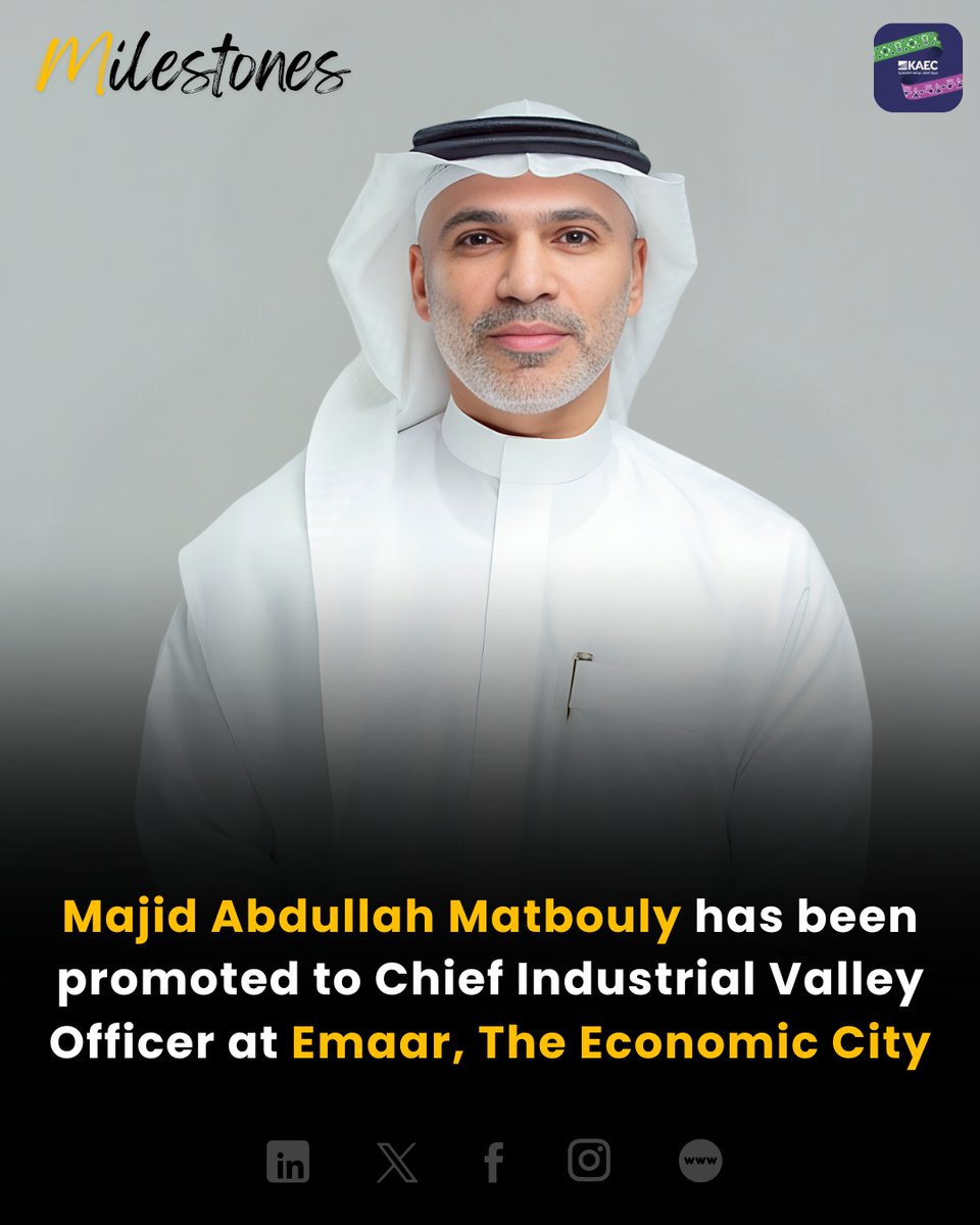 corpmilestones's tweet photo. Majid Abdullah Matbouly is now Chief Industrial Valley Officer at @kaec_saudi, The Economic City! #LeadershipExcellence #Milestones https://t.co/INk2C1ufzF