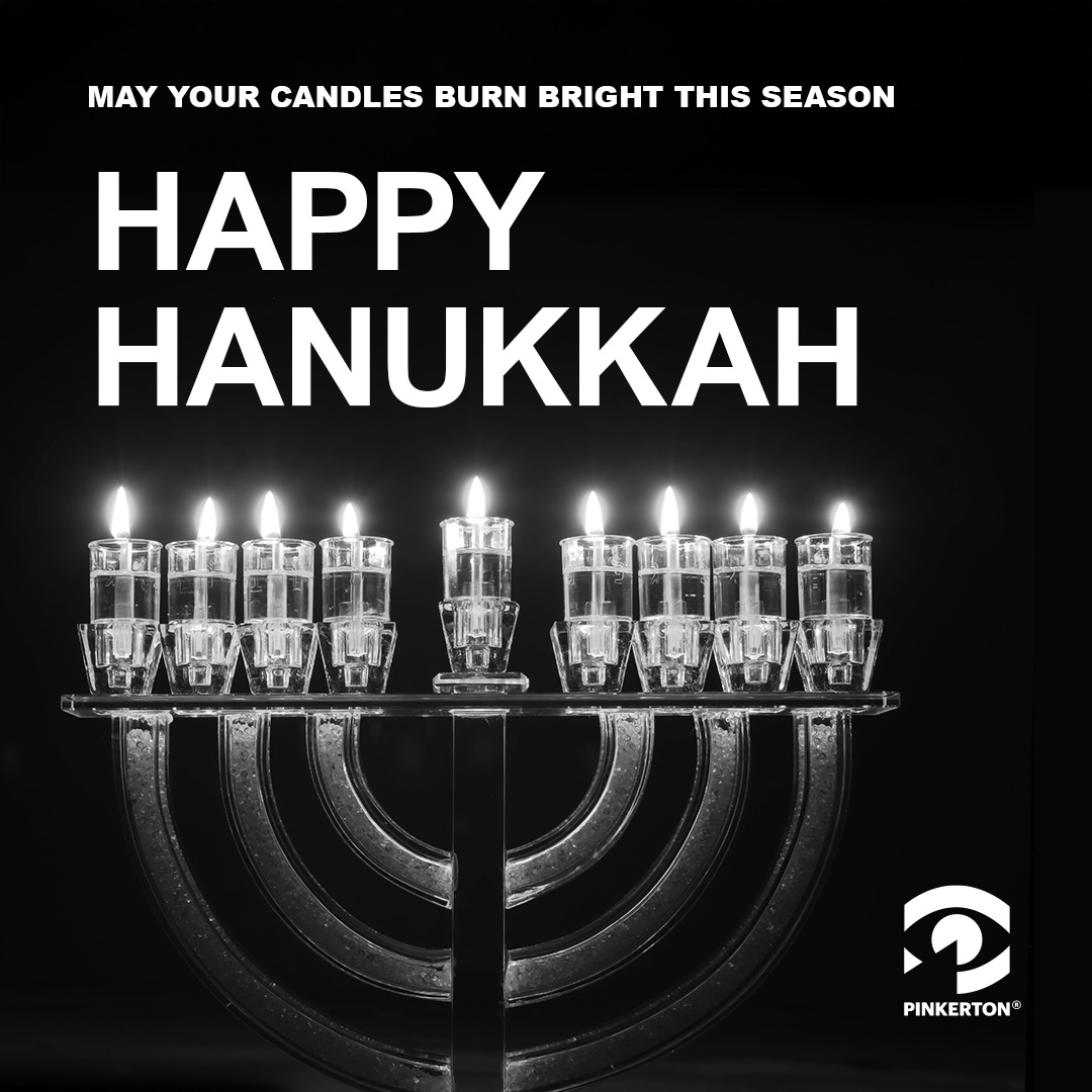From all of us at Pinkerton from every corner of the earth, we send warm wishes for a joyous Festival of Lights filled with peace, love, and cherished moments. Happy Hanukkah!