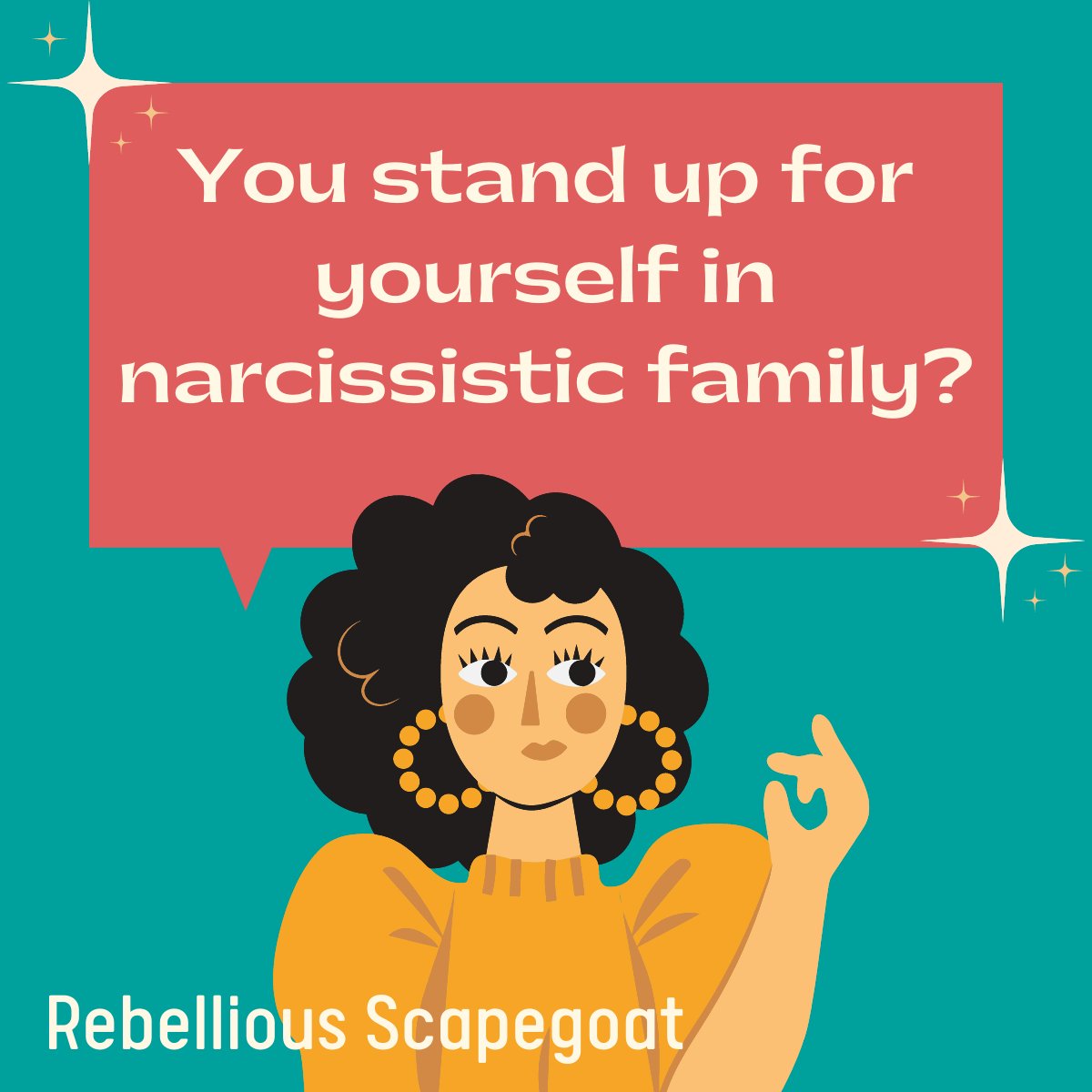 You stand up for yourself in narcissistic family?