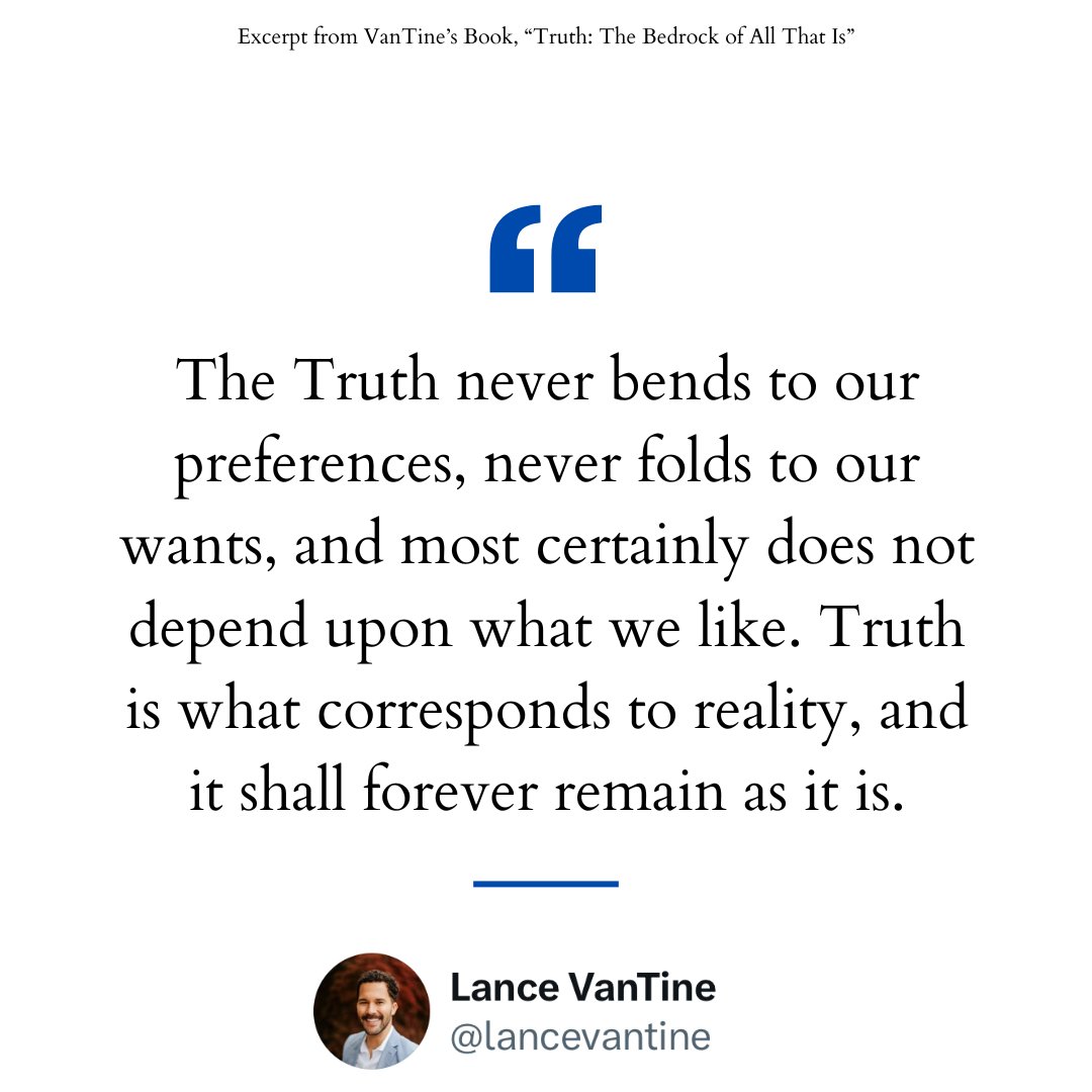 lvtquotes's tweet photo. The Truth never bends to our preferences, never folds to our wants, and most certainly does not depend upon what we like. Truth is what corresponds to reality, and it shall forever remain as it is. https://t.co/vxnRPHSJNQ