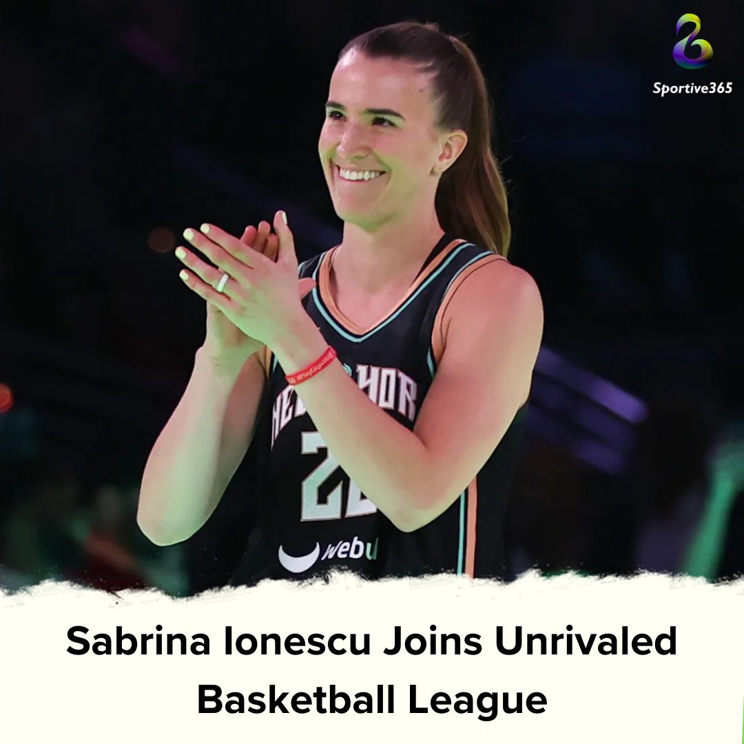 Unrivaled announced Monday that New York Liberty star Sabrina Ionescu will occupy the league's last wild-card spot and join Phantom Basketball Club. #Sportive365