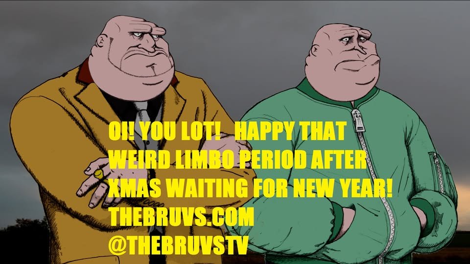 TheBruvsTV's tweet photo. Whatever you call Now to #NewYear ... #Enjoy. https://t.co/4XhSZgQK50
#TheBruvs #chrimbetween #twixtmas #cartoons #comedyshow
SUBSCRIBE TO THE BRUVS YOUTUBE CHANNEL https://t.co/4XhSZgQK50 https://t.co/8SAwhxgAm3