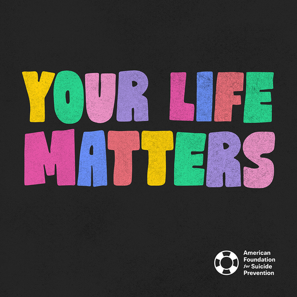 Even on the toughest days, remember that your life is worth fighting for.