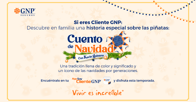 GNPSeguros's tweet photo. En esta víspera de la Navidad te invitamos a descubrir el origen de las piñatas en un increíble cuento que tenemos preparado para ti y tu familia🎄. Para visualizarlo ingresa a tu app ➡️ #SoyClienteGNP #SoyClienteGNP #Viviresincreíble