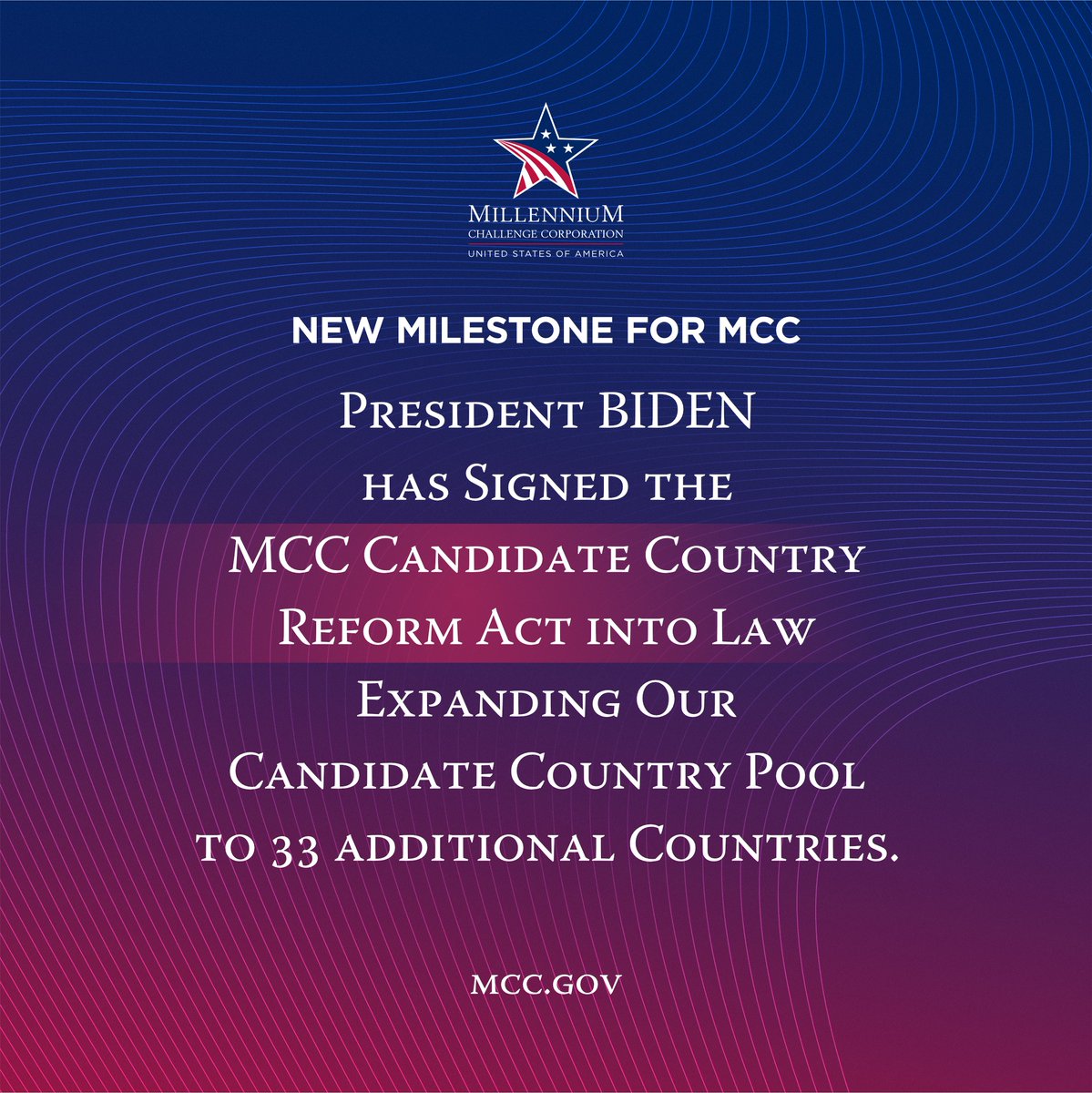 As part of the National Defense Authorization Act, President Biden signed the MCC Candidate Country Reform Act into law, expanding our candidate country pool to 33 additional countries. This legislation strengthens our mission to reduce poverty through economic growth.