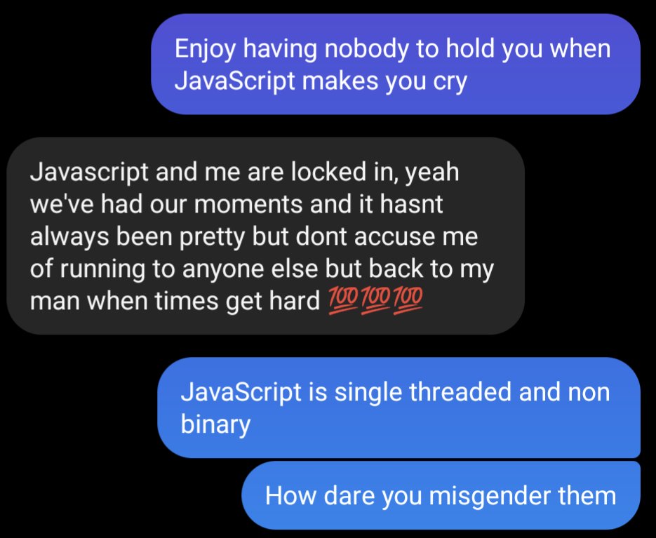 reubenmightcode's tweet image. JavaScript is single threaded and non binary.
