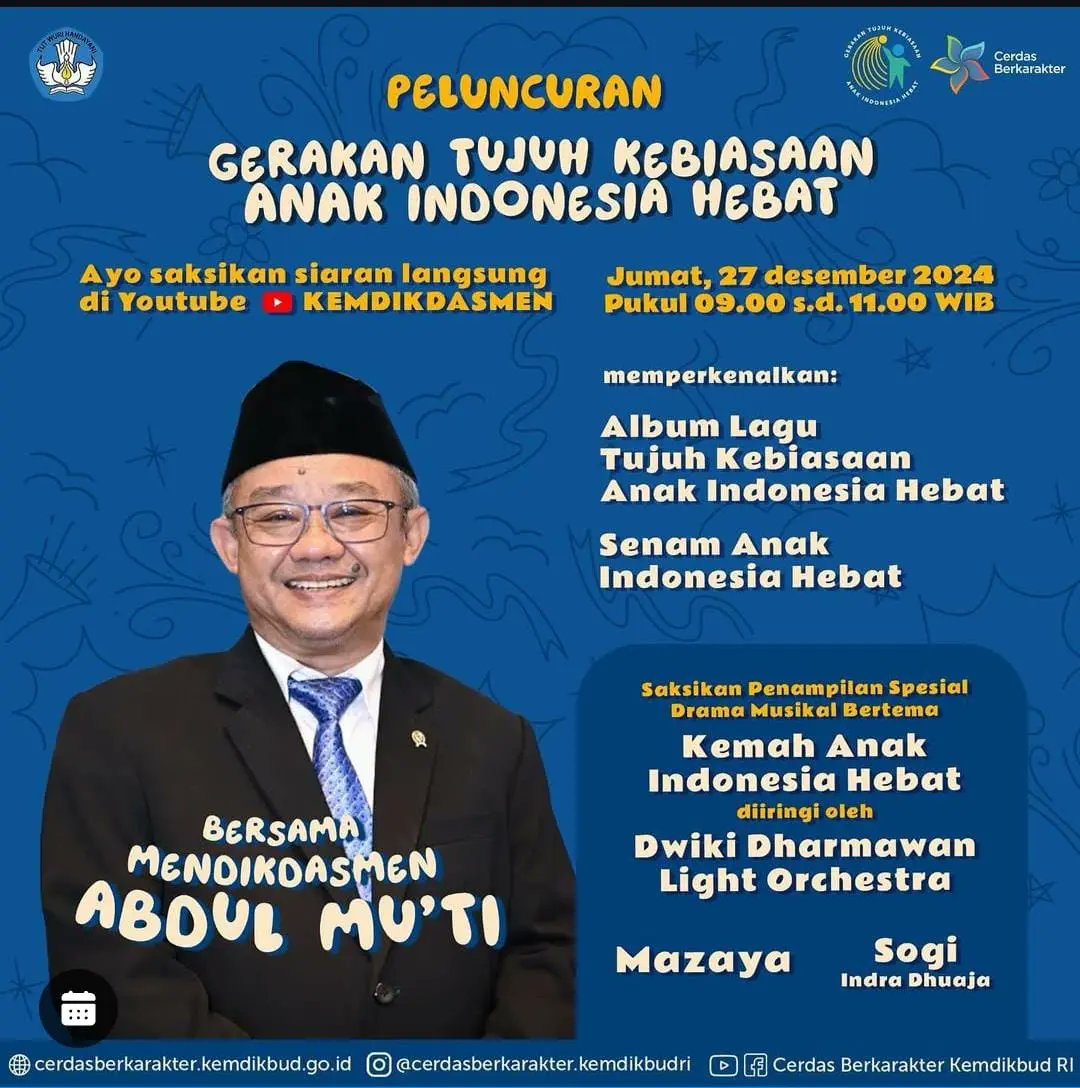 Forum Pendidikan (@forumpendidik) on Twitter photo Peluncuran Gerakan 7 Kebiasaan Anak Indonesia Hebat
📅 Jumat, 27 Desember 2024
⏰ Pukul 09.00–11.00 WIB
📍 Tayangan langsung di YouTube <a href="/Kemdikdasmen/">Kemendikdasmen RI</a>
Acara ini akan dimeriahkan dengan berbagai kegiatan menarik,
📺 *Tautan siaran langsung YouTube:*
youtube.com/live/xiRGD-RNN… Peluncuran Gerakan 7 Kebiasaan Anak Indonesia Hebat
📅 Jumat, 27 Desember 2024
⏰ Pukul 09.00–11.00 WIB
📍 Tayangan langsung di YouTube <a href="/Kemdikdasmen/">Kemendikdasmen RI</a>
Acara ini akan dimeriahkan dengan berbagai kegiatan menarik,
📺 *Tautan siaran langsung YouTube:*
youtube.com/live/xiRGD-RNN…