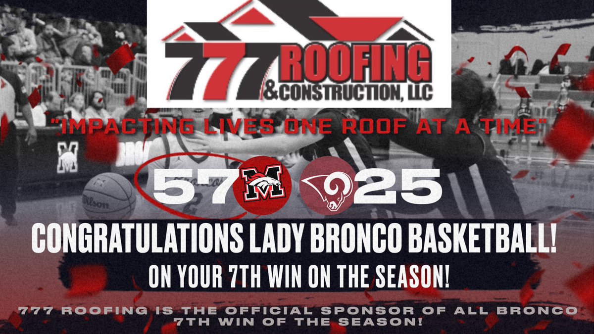 MHS Bronco Sports (@mhsbroncosports) on Twitter photo CONGRATULATIONS LADY BRONCO BASKETBALL ON YOUR 7TH WIN OF THE SEASON! <a href="/777Roofing/">777 Roofing & Construction</a> IS THE OFFICIAL SPONSOR OF ALL 7TH WINS! <a href="/MustangWBB/">Mustang WBB</a> CONGRATULATIONS LADY BRONCO BASKETBALL ON YOUR 7TH WIN OF THE SEASON! <a href="/777Roofing/">777 Roofing & Construction</a> IS THE OFFICIAL SPONSOR OF ALL 7TH WINS! <a href="/MustangWBB/">Mustang WBB</a>