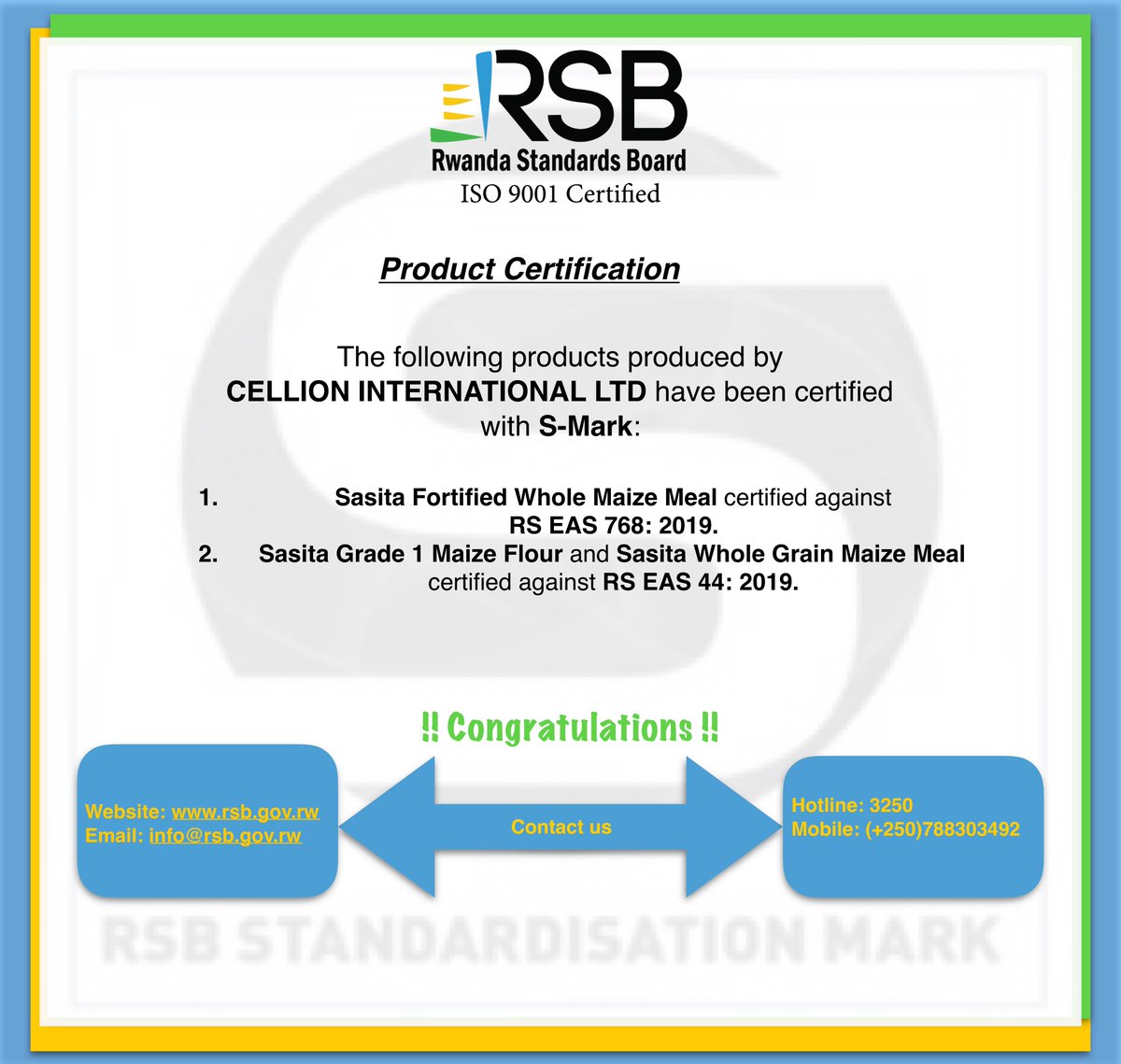 Rwanda Standards Board (@rwandastandards) on Twitter photo <a href="/rwandastandards/">Rwanda Standards Board</a> is pleased to inform the public that 3 new products by CELLION INTERNATIONAL LTD have been certified with S-Mark.
CONGRATULATIONS! #RwOX <a href="/rwandastandards/">Rwanda Standards Board</a> is pleased to inform the public that 3 new products by CELLION INTERNATIONAL LTD have been certified with S-Mark.
CONGRATULATIONS! #RwOX