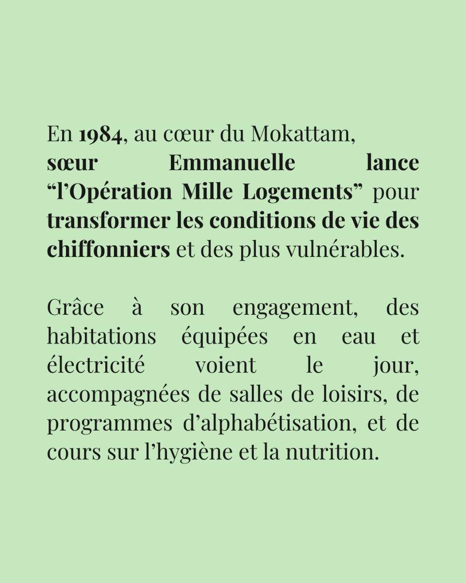 💡 Le saviez-vous ? En 1984, Sœur Emmanuelle a lancé l’Opération Mille Logements au Mokattam, un des quartiers des chiffonniers au Caire. 🏠

Les chiffonniers ont, dès lors, eu l’opportunité d’occuper des logements décents. ❤