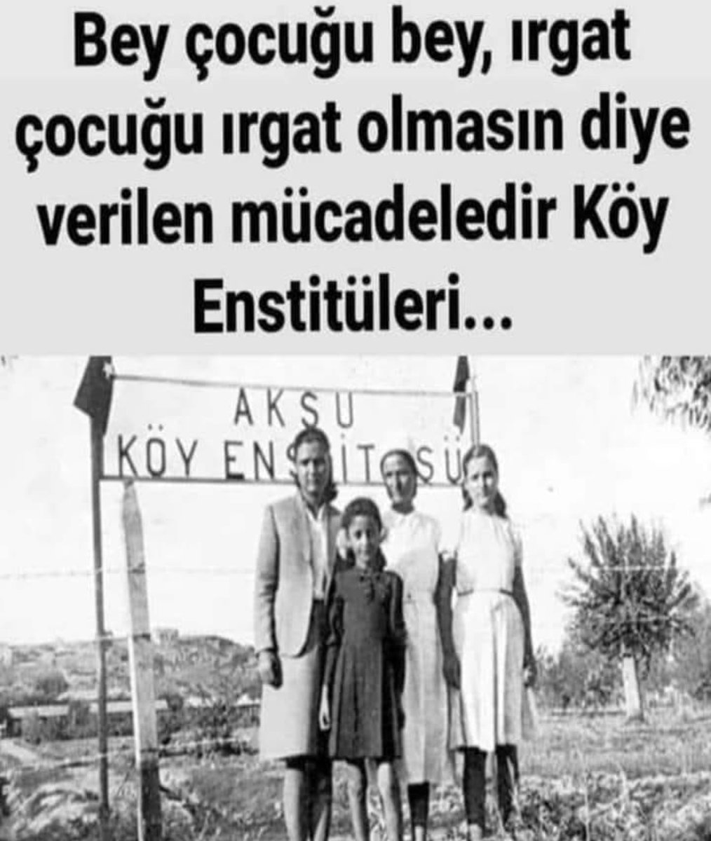 "Seçilirsem Köy enstitülerini yeniden açacağım" diyen bir siyasetçi gördünüz mü..???
