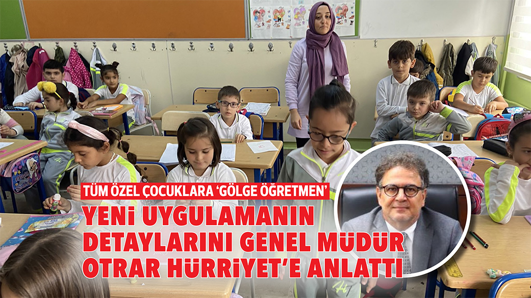 Tüm özel çocuklara ‘gölge öğretmen’... 
Yeni uygulamanın detaylarını Genel Müdür Otrar Hürriyet’e anlattı 

hurriyet.com.tr/egitim/tum-oze… <a href="/nurancakmakci/">nurancakmakci</a> <a href="/SenbukB/">Beyazıt Şenbük</a> #MustafaOtrar