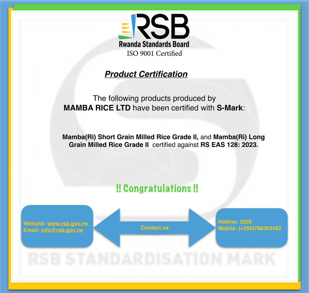 Rwanda Standards Board (@rwandastandards) on Twitter photo <a href="/rwandastandards/">Rwanda Standards Board</a> is pleased to inform the public that 2 new products by MAMBA RICE LTD have been certified with S-Mark.
CONGRATULATIONS! #RwOX <a href="/rwandastandards/">Rwanda Standards Board</a> is pleased to inform the public that 2 new products by MAMBA RICE LTD have been certified with S-Mark.
CONGRATULATIONS! #RwOX