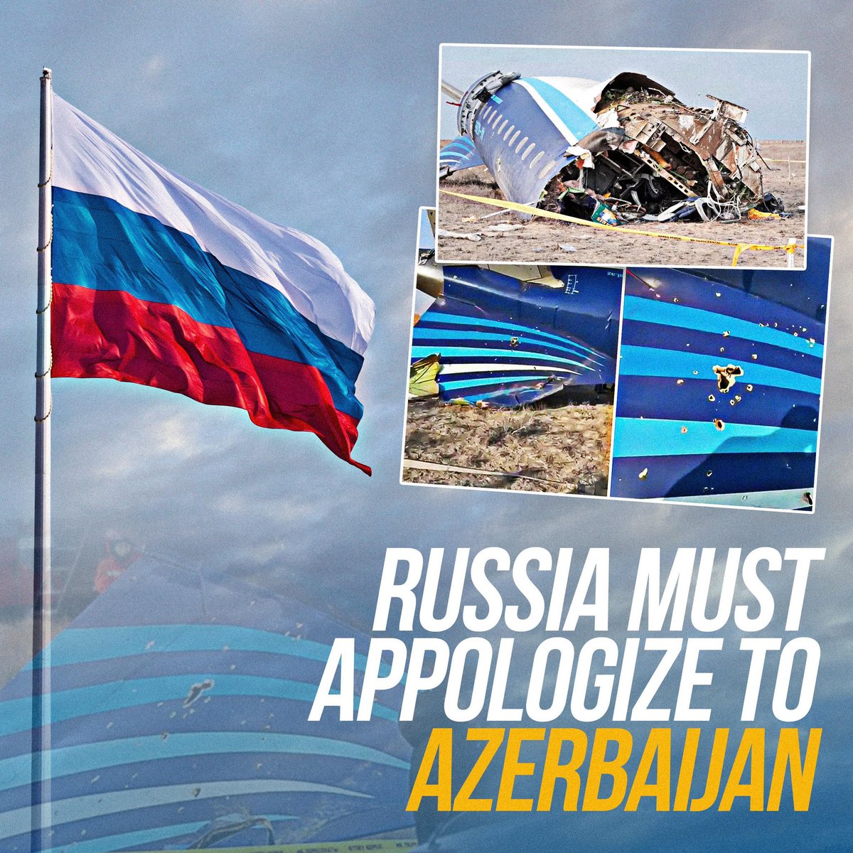 Russia must apologize for the attack on the Azerbaijani civilian aircraft!
 #RussiaMustApologizeToAzerbaijan 
#AzerbaijanPlaneCrash
