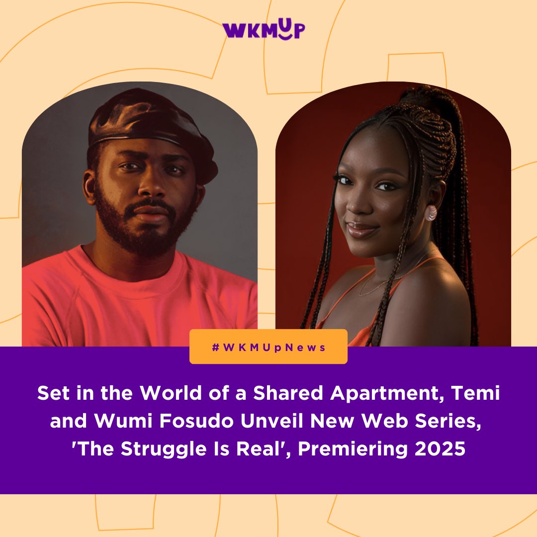 Temi and Wumi Tuase-Fosudo unveil their new web series, ‘The Struggle is Real’, set to premiere in 2025 on the Film Patio YouTube channel.

Created by Wumi Tuase-Fosudo &amp; Folaremi Agunbiade, it explores the daily lives of young Nigerians living in a shared apartment.
