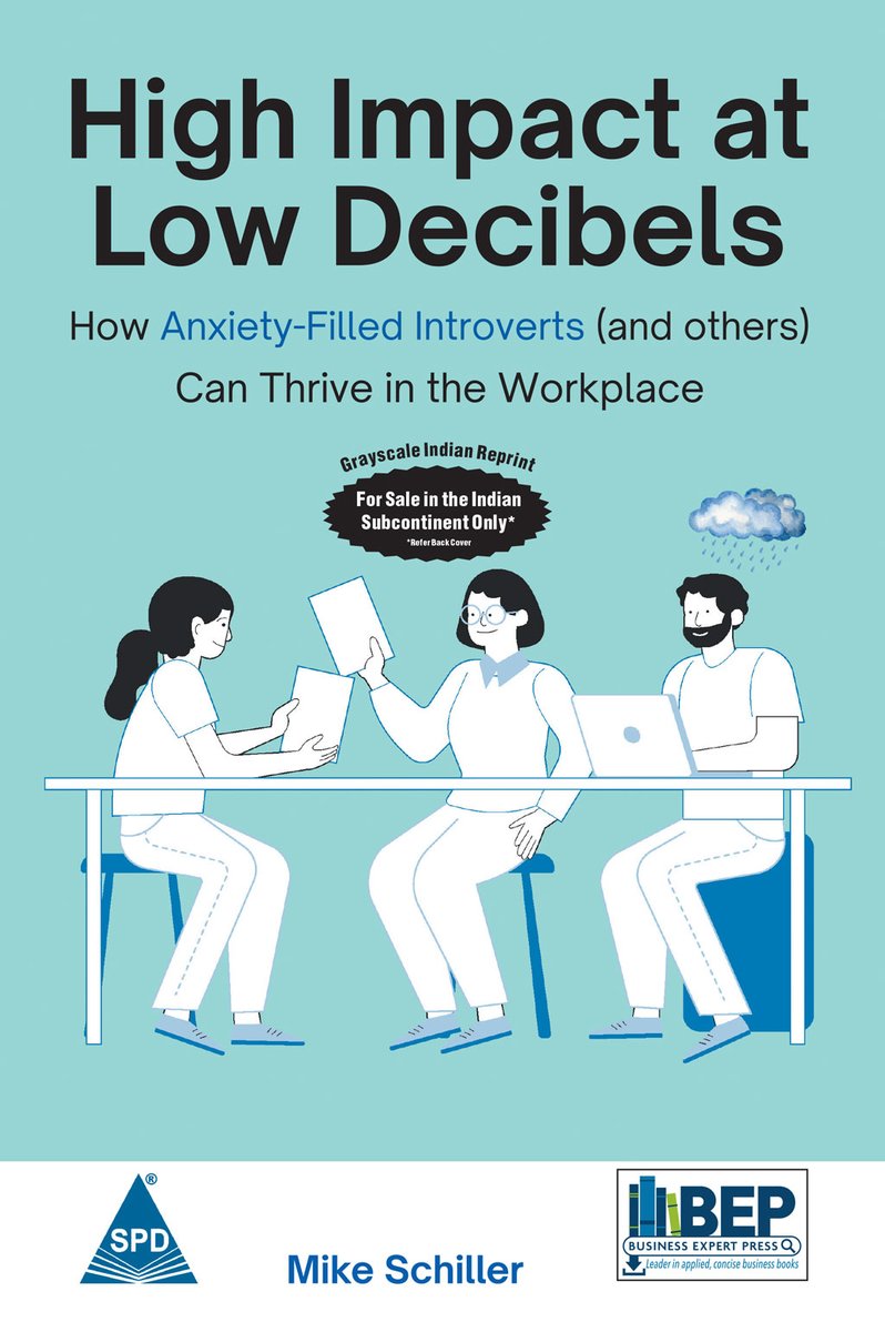 shroffpub's tweet image. New Arrival ! Order now shroffpublishers.com/books/97893554…
High Impact at Low Decibels
How Anxiety-Filled Introverts (and Others) Can Thrive in the Workplace by Mike Schiller @MikeDSchiller with @BizExpertPress
#workplace
#workplacementalhealth #introvertemployee
#shroffpublishers