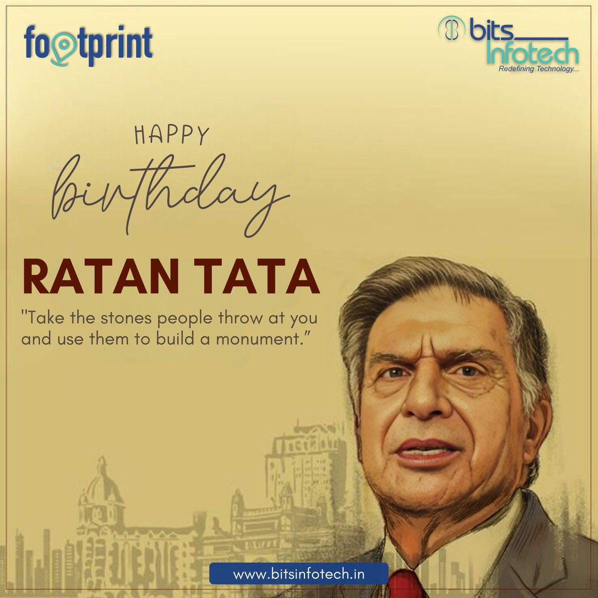BitsInfotech's tweet photo. "Take the stones people throw at you and use them to build a monument.” HAPPY BIRTHDAY RATAN TATA SIR 🎉
.
Visit : https://t.co/YP3zTtTYk4 | Email : sales@bitsinfotech.in
.
#HappyBirthdayRatanTata#RatanTata#IconOfIndia#InspirationalLeader#BusinessLegend#PhilanthropyHero#Visionary https://t.co/tSPBN27xDH