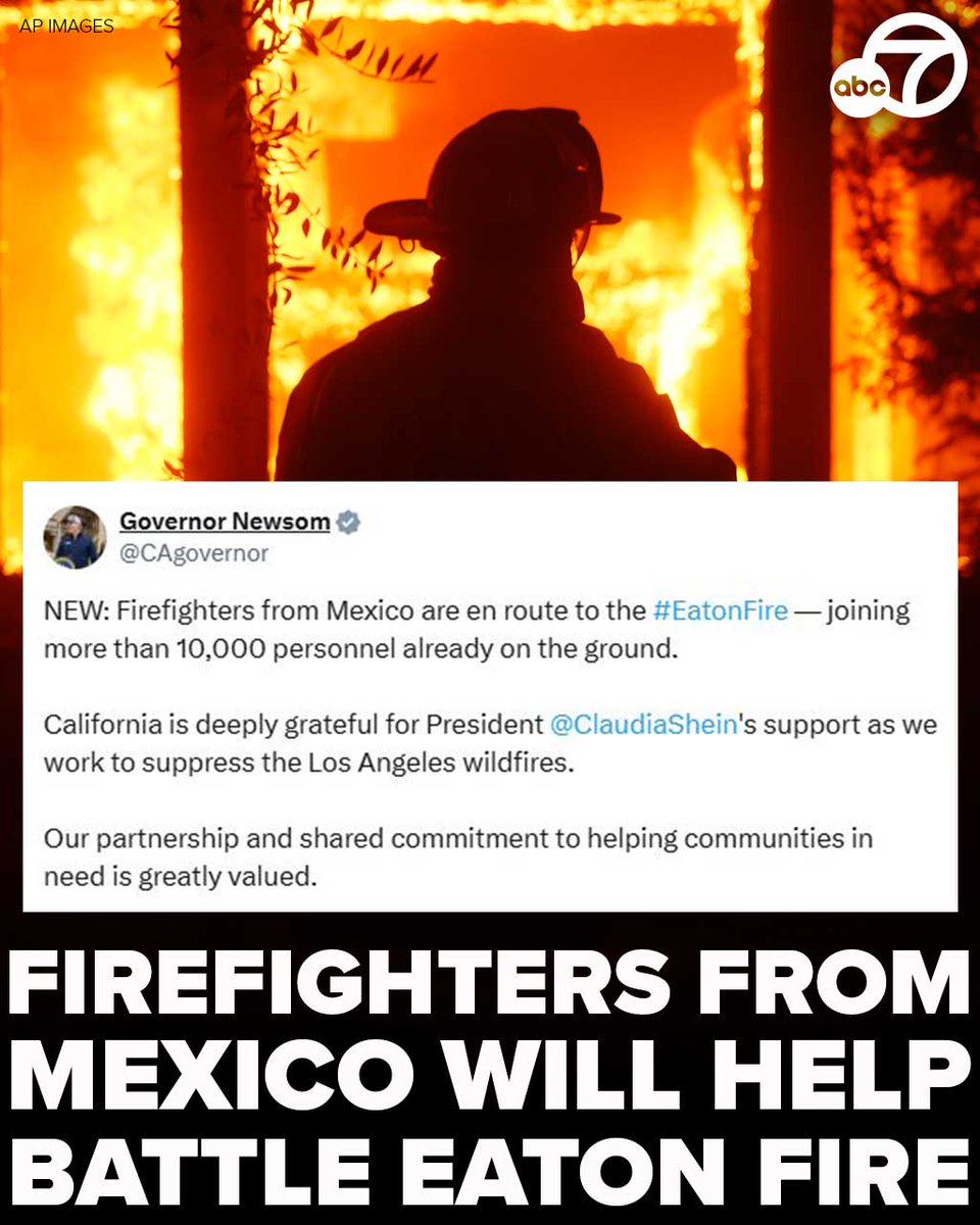ABC7's tweet photo. Firefighters from Mexico are en route to the Eaton Fire, Gov. Gavin Newsom announced Friday.

They will be joining more than 10,000 personnel already on the ground battling the fires. 🙏🏻 https://t.co/GAm3XZw2hd https://t.co/Meyk7402JD