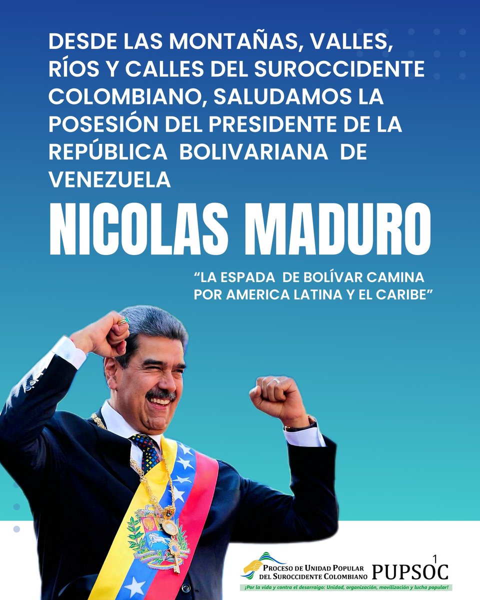 🇻🇪#venezuela ll Desde las Montañas, Valles, Ríos y calles del Suroccidente  Colombiano, saludamos la  posesión del presidente de la República  Bolivariana  de Venezuela <a href="/NicolasMaduro/">Nicolás Maduro</a> .

“La Espada  de Bolívar camina por America Latina y el Caribe”