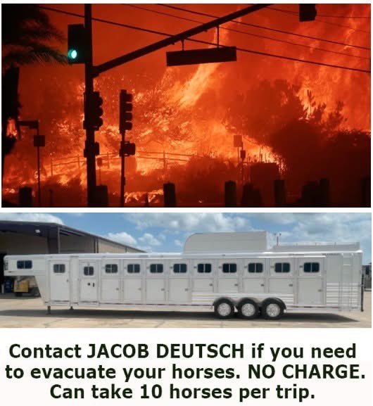 10 horse trailer hooked and ready to help with evacuations in Cali. I’ve asked him for a contact number but he can be contacted via Facebook as well. Others commenting on his post also with room for livestock &amp; trailers.