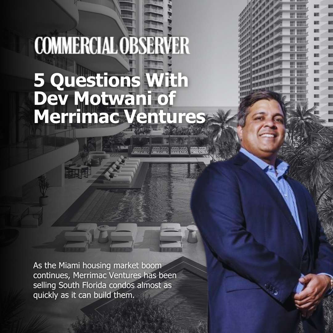 As the #Miami housing market boom continues, Merrimac Ventures has been selling #SouthFlorida condos almost as quickly as it can build them. In a Q&amp;A with <a href="/commobserver/">Commercial Observer</a>, Dev Motwani highlights the strategies driving the firm’s success. Read more ➡️ bit.ly/COMOTWANI