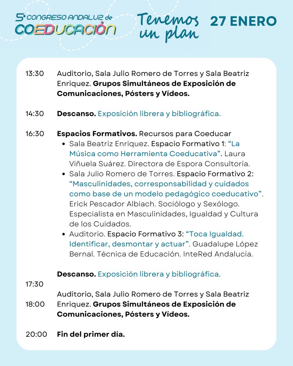 Programa del 5 Congreso de Coeducación | día 1 

🙌Esta edición, se celebra bajo el lema «Tenemos un Plan», ofrecerá una propuesta formativa 📒 centrada en diferentes temáticas de la coeducación.

🗓️27 y 28 de enero
📍Palacio de Congresos y Exposiciones de Córdoba