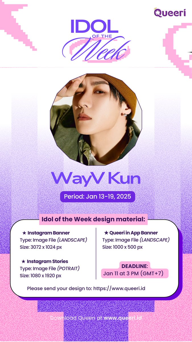 ✨𝗜𝗗𝗢𝗟 𝗢𝗙 𝗧𝗛𝗘 𝗪𝗘𝗘𝗞✨

🥇#WayV #KUN 

🏆PRIZE
- Instagram Banner for 1 week
- Instagram Story Highlight for 1 week
- Trivia Video on TikTok 
- Queeri In App Banner for 1 week 

📢 Send your Ad Design Submission before Jan 11 at 3 PM (GMT+7) 

Detail below 👇🏼