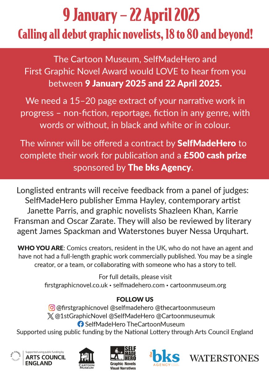 FirstGraphicNovel (@1stgraphicnovel) on Twitter photo The 2025 First Graphic Novel Award is now open to UK comics creators 18+ who do not have an agent and have not had a full-length graphic work commercially published. Run by <a href="/SelfMadeHero/">SelfMadeHero</a> <a href="/Cartoonmuseumuk/">The Cartoon Museum</a> with public funding from the National Lottery through <a href="/ace_national/">Arts Council England</a> Apply! The 2025 First Graphic Novel Award is now open to UK comics creators 18+ who do not have an agent and have not had a full-length graphic work commercially published. Run by <a href="/SelfMadeHero/">SelfMadeHero</a> <a href="/Cartoonmuseumuk/">The Cartoon Museum</a> with public funding from the National Lottery through <a href="/ace_national/">Arts Council England</a> Apply!