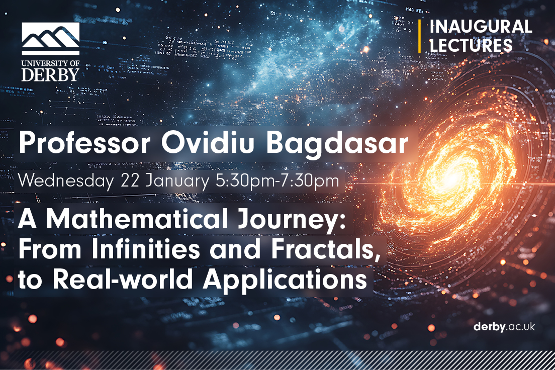 Are you passionate about mathematics? ➗➕

Join us for Professor Ovidiu Bagdasar's Inaugural lecture to find out more about its applications to real-world problems. 

Book now: ow.ly/RMqc50UBJfp

#Alumni #DerbyGrad #ProfessionalDevelopment