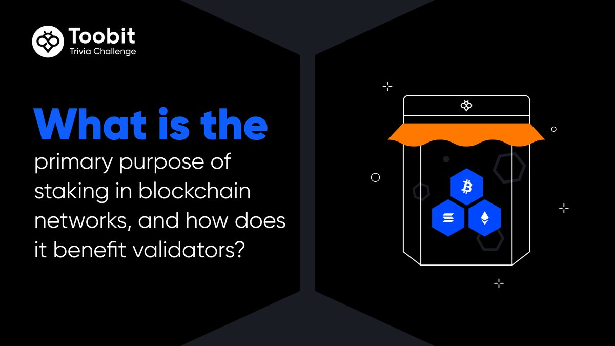 Toobit_official's tweet image. Calling all blockchain buffs! 🧠 Can you answer this? What’s the purpose of staking in blockchain networks, and how does it reward validators? Drop your answers below! ⬇️ 

#ToobitTrivia #CryptoQuiz