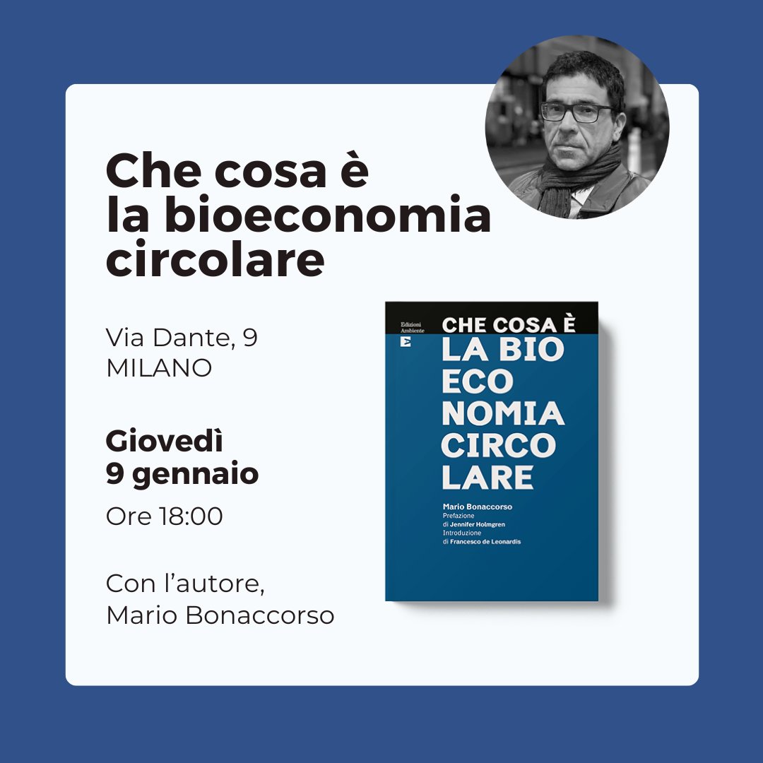 EdizioniAmbiente (@edambiente) on Twitter photo 🌱 Che cos’è la bioeconomia circolare?
Scoprilo il 9 gennaio (18:00-19:00) a Milano, Via Dante 9, presso Gitti and Partners, con <a href="/marbonac/">Mario Bonaccorso</a> che presenterà il suo libro "Che cosa è la bioeconomia circolare".
Seguirà un aperitivio, non mancare! 🍷 🌱 Che cos’è la bioeconomia circolare?
Scoprilo il 9 gennaio (18:00-19:00) a Milano, Via Dante 9, presso Gitti and Partners, con <a href="/marbonac/">Mario Bonaccorso</a> che presenterà il suo libro "Che cosa è la bioeconomia circolare".
Seguirà un aperitivio, non mancare! 🍷
