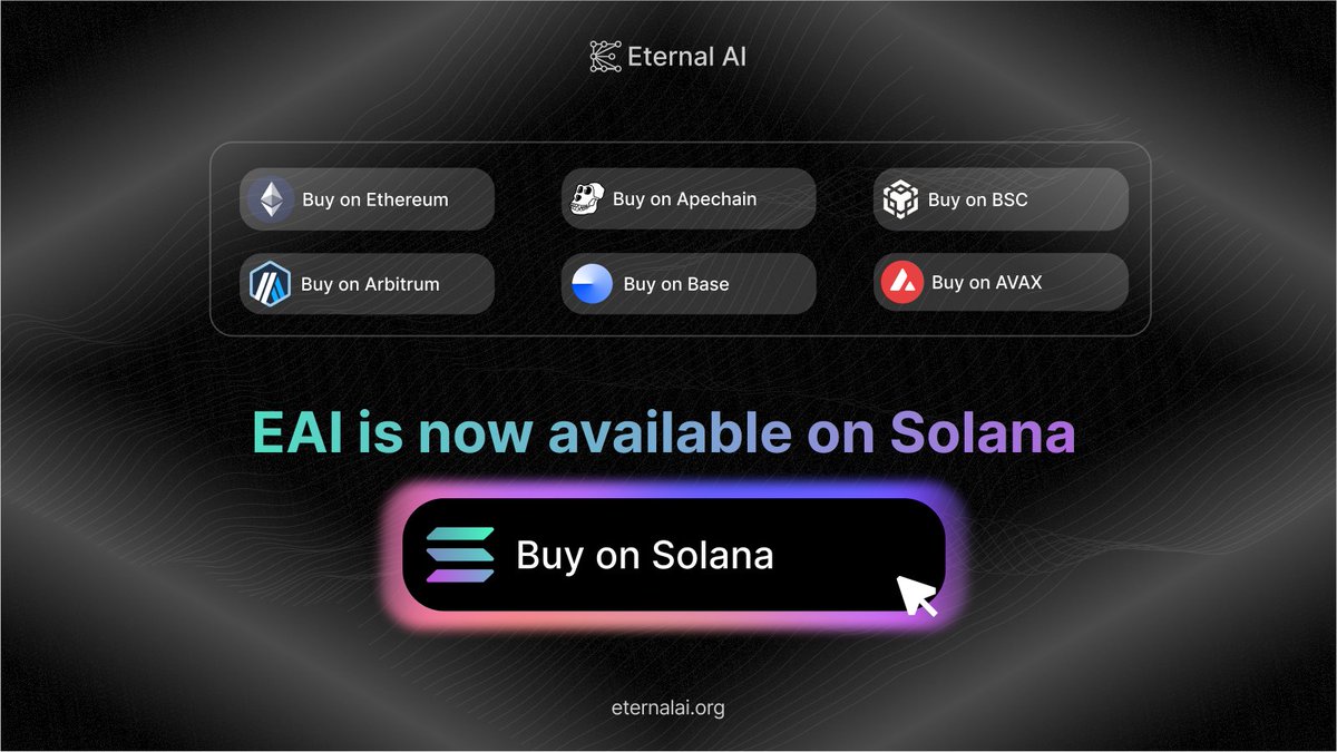 EAI is now trading on 7 networks!

Get EAI on your favorite network: 

eternalai.org/eai

🆕Solana
✅Ethereum
✅Base
✅Arbitrum
✅BSC
✅ApeChain
✅AVAX