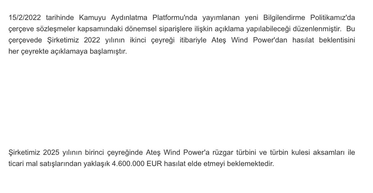 #sayas 2025 yılının birinci çeyreğinde Ateş Wind Power'a rüzgar türbini ve türbin kulesi aksamları ile ticari mal satışlarından yaklaşık 4.600.000 EUR hasılat elde etmeyi beklemektedir. (2024/1. Çeyrek 4.310.000 EUR)
