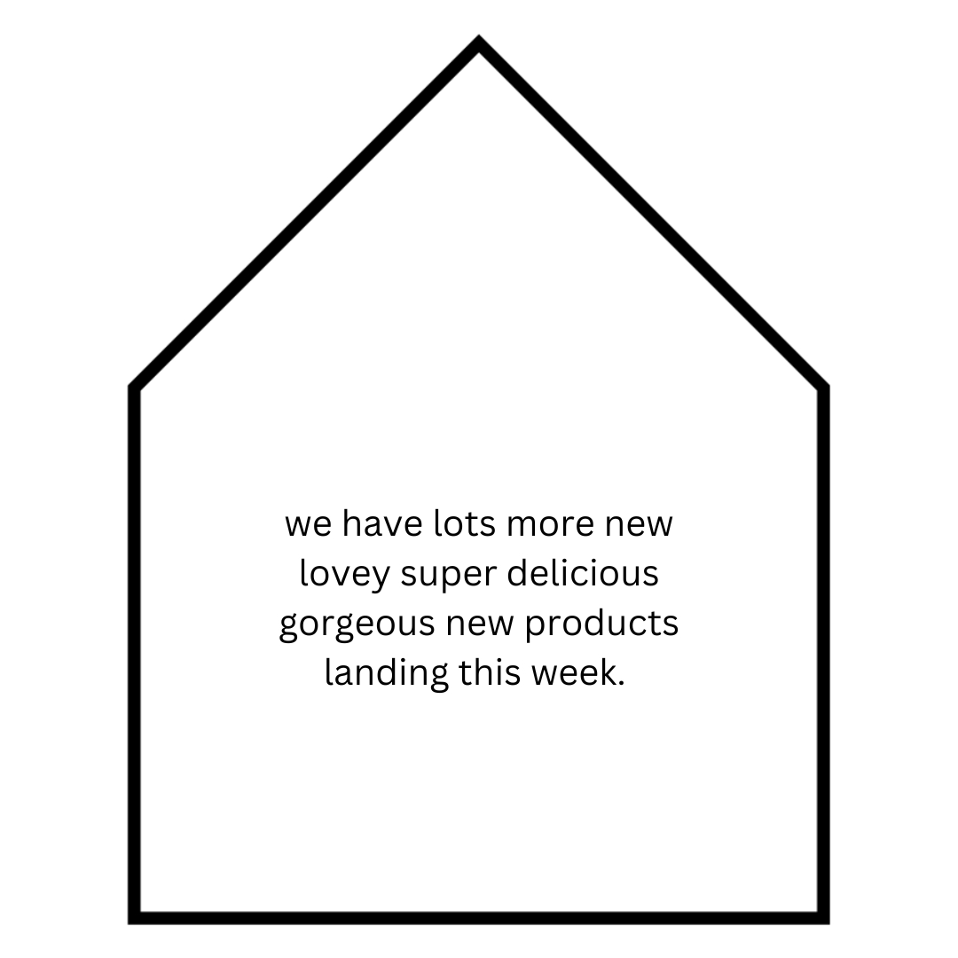 we have lots more new lovey super delicious gorgeous new products landing this week.