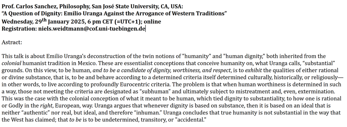 interculturphil's tweet photo. First GIP Lecture of 2025! Prof. Carlos Sanchez, Philosophy, San José State University, CA, USA:

“A Question of Dignity: Emilio Uranga Against the Arrogance of Western Traditions”

Wednesday, 29th January 2025, 6 pm CET (=UTC+1); online @TakeshiMorisato @JournalMexPhi https://t.co/8HvtDPG48l