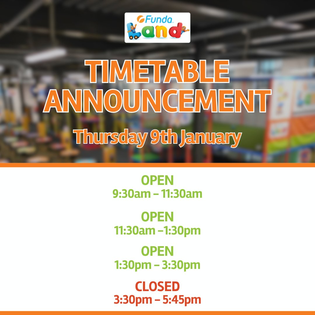Timetable Announcement. 

Due to unforeseen circumstances FUNDA LAND will be CLOSED for the last session 3:30 PM - 5:45 PM today, Thursday 9th January. 

Back Open tomorrow as usual. 

Apologies for any inconvenience.