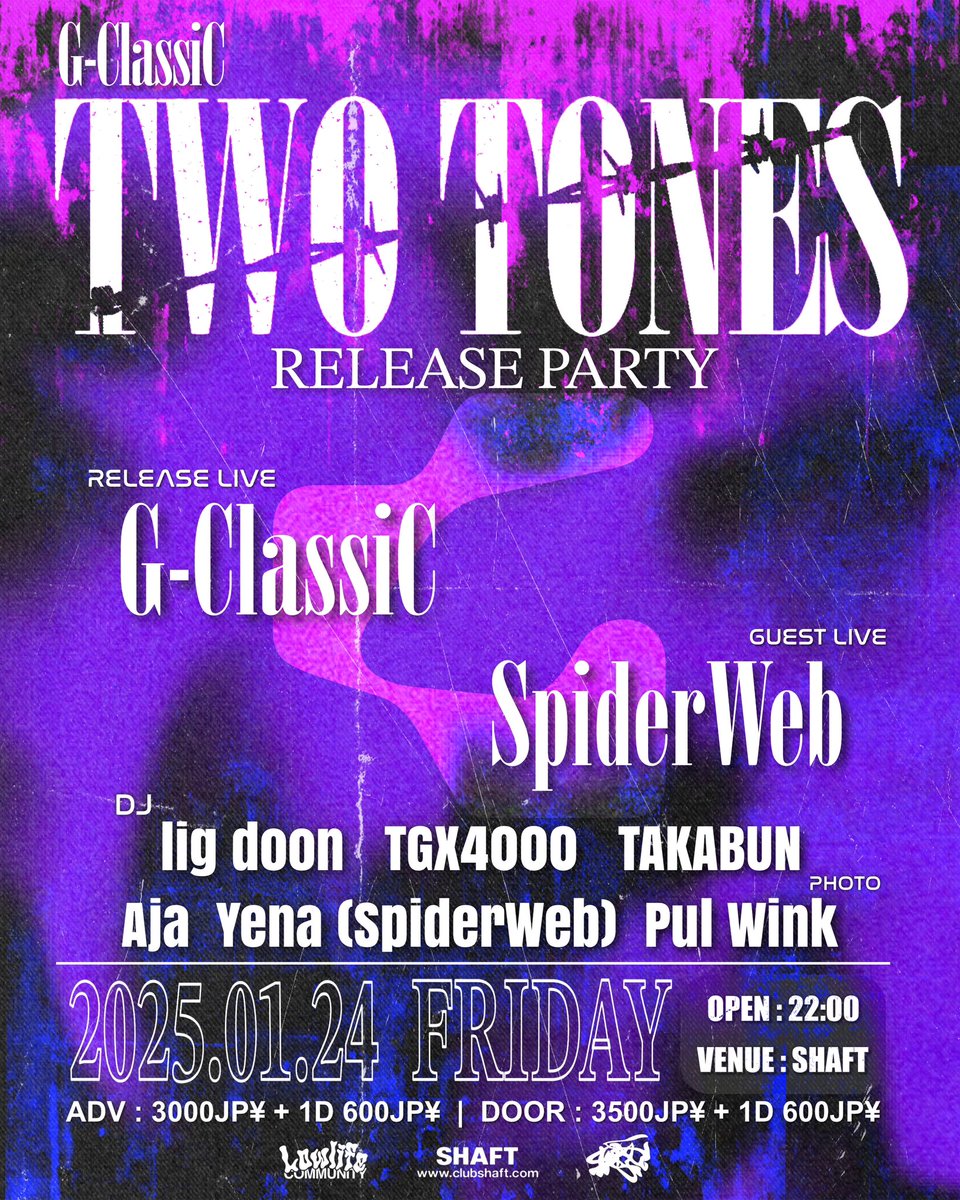shaftsendai's tweet photo. 🔉NEW INFO🔉

1月24日(金)　 
22:00～

G-ClassiC
TWO TONES RELEASE PARTY

ENTRANCE
ADV 3000jpy+1D600jpy
DOOR 3500jpy+1D600jpy

RELEASE LIVE/
G-ClassiC

GUEST LIVE/
SpiderWeb

DJ/
TAKABUN
Yena(SpiderWeb)
lig doon
TGX4000
Aja

PHOTO/
Pul Wink https://t.co/ize4D2B29f