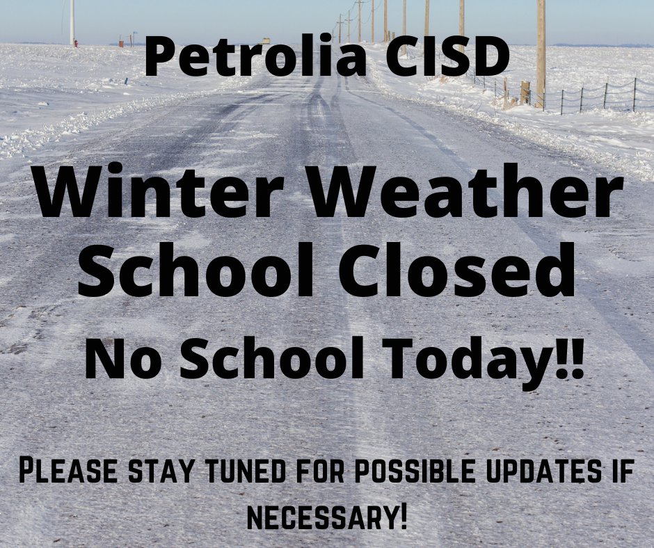❄️ School Closed Today ❄️
Due to winter weather, Petrolia CISD will be closed today. Please stay tuned for updates as needed. Stay safe and warm!