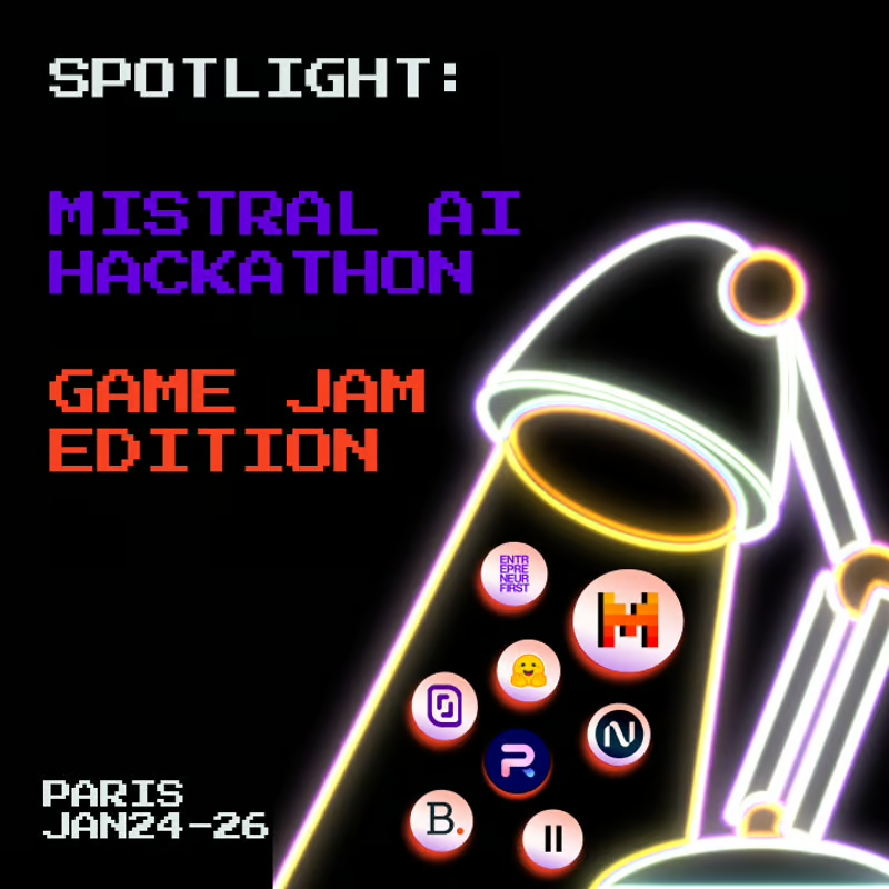 Announcing Mistral AI Hackathon - Game Jam Edition!  📅 Jan 24-26, 2025 | 📍 Paris  

The first hackathon where you will have 48 hours to create and play incredible video games using Mistral AI's models.