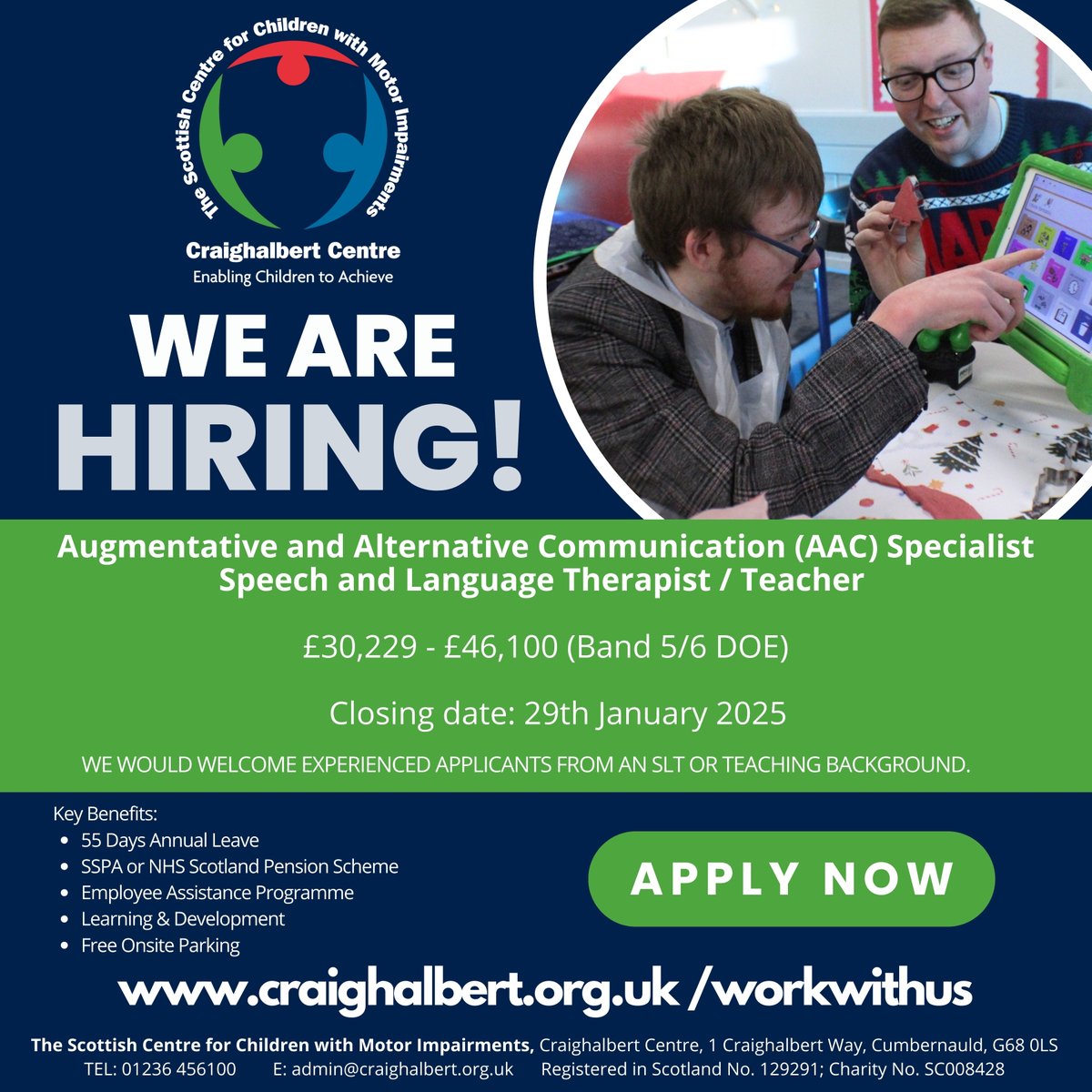 We are recruiting!
Augmentative and Alternative Communication (AAC) Specialist
Speech and Language Therapist / Teacher

To apply, email your CV and a supporting statement (700 words max) to HR@craighalbert.org.uk. For more details, visit craighalbert.org.uk/workwithus.