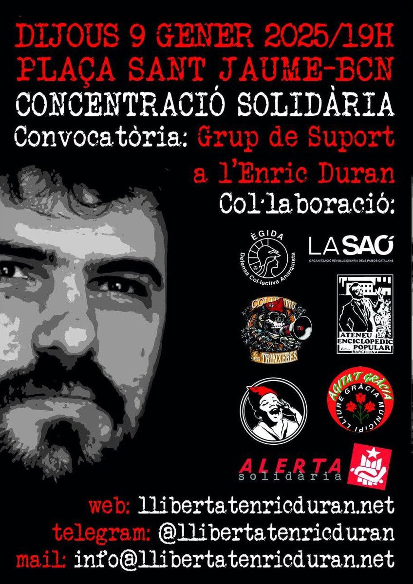 🗣 Clam "LLIBERTAT ENRIC DURAN" a la Plaça Sant Jaume de Barcelona

Malgrat les proves que el desvinculen d'una estafa, resta empresonament per castigar-lo pel seu activisme alternatiu al capitalisme i pels seus 10 anys d'exili en clandestinitat

Més info:
llibertatenricduran.net