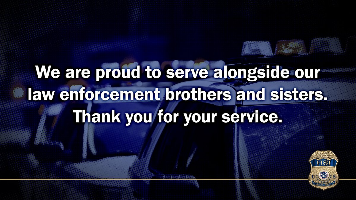 HSI_HQ's tweet photo. On this #NationalLawEnforcementAppreciationDay, #HSI is honored to salute our personnel, the brave men and women dedicated to protecting our communities. We’d also like to thank our state, local, federal, tribal, and international counterparts for their dedication to justice. https://t.co/h0eDbmex8B