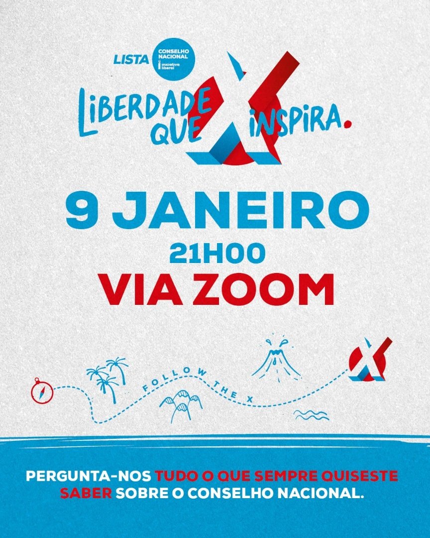 HOJE, quinta-feira, dia 9 de janeiro
1° evento da lista X ao Conselho Nacional 

Liberdade que Inspira 

Inscreve-te em:
liberdadequeinspira.pt

#ListaX #LiberdadeQueInspira #IniciativaLiberal #CN