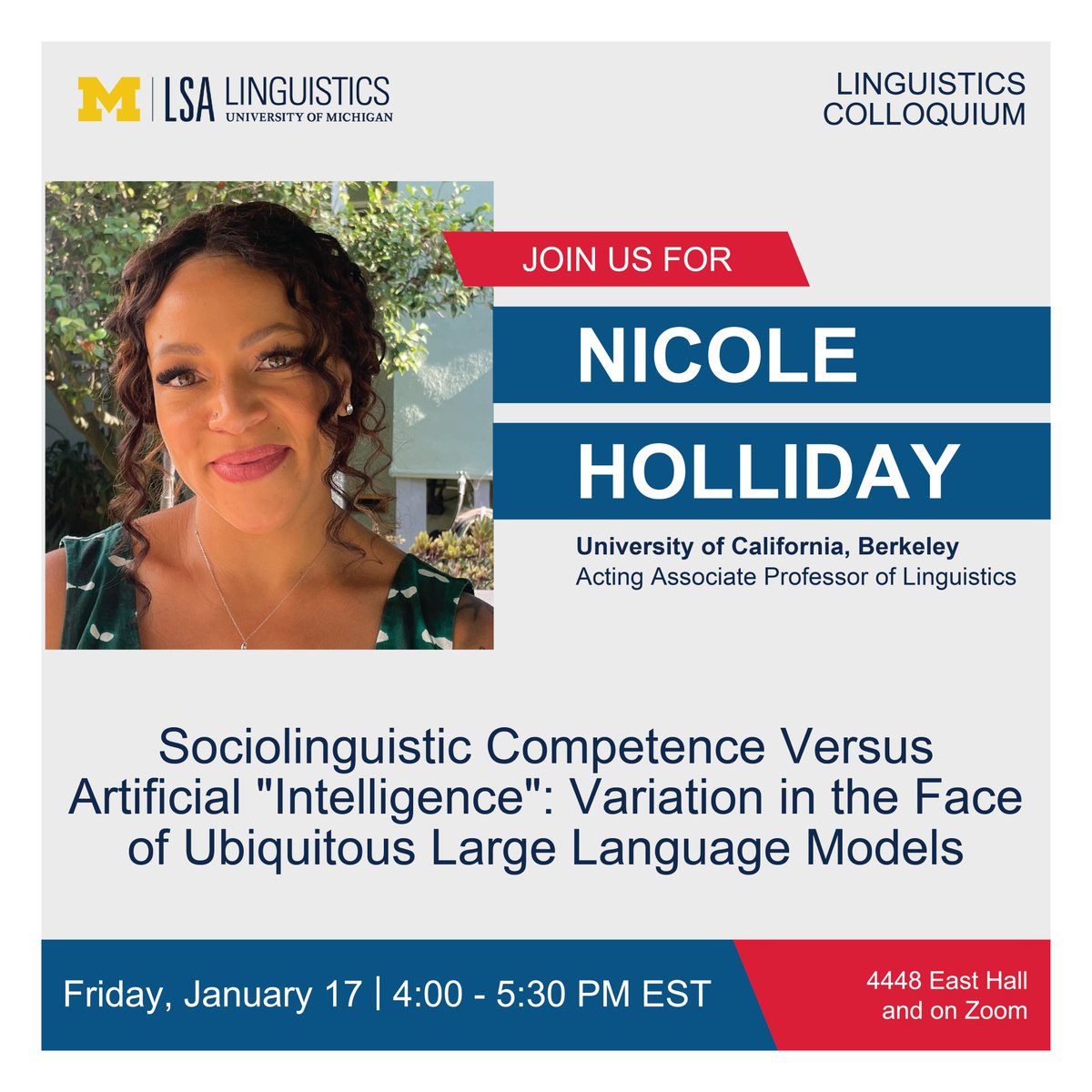 Excited to announce our upcoming MLK Linguistics Colloquium featuring Dr. Nicole Holliday! 
🗓️ Date: Friday 1/17 @ 4pm
📍 Location: East Hall 4448 &amp; Zoom
🔍Learn More: myumi.ch/RmjN2 
#MLKColloquium #Linguistics #UMich