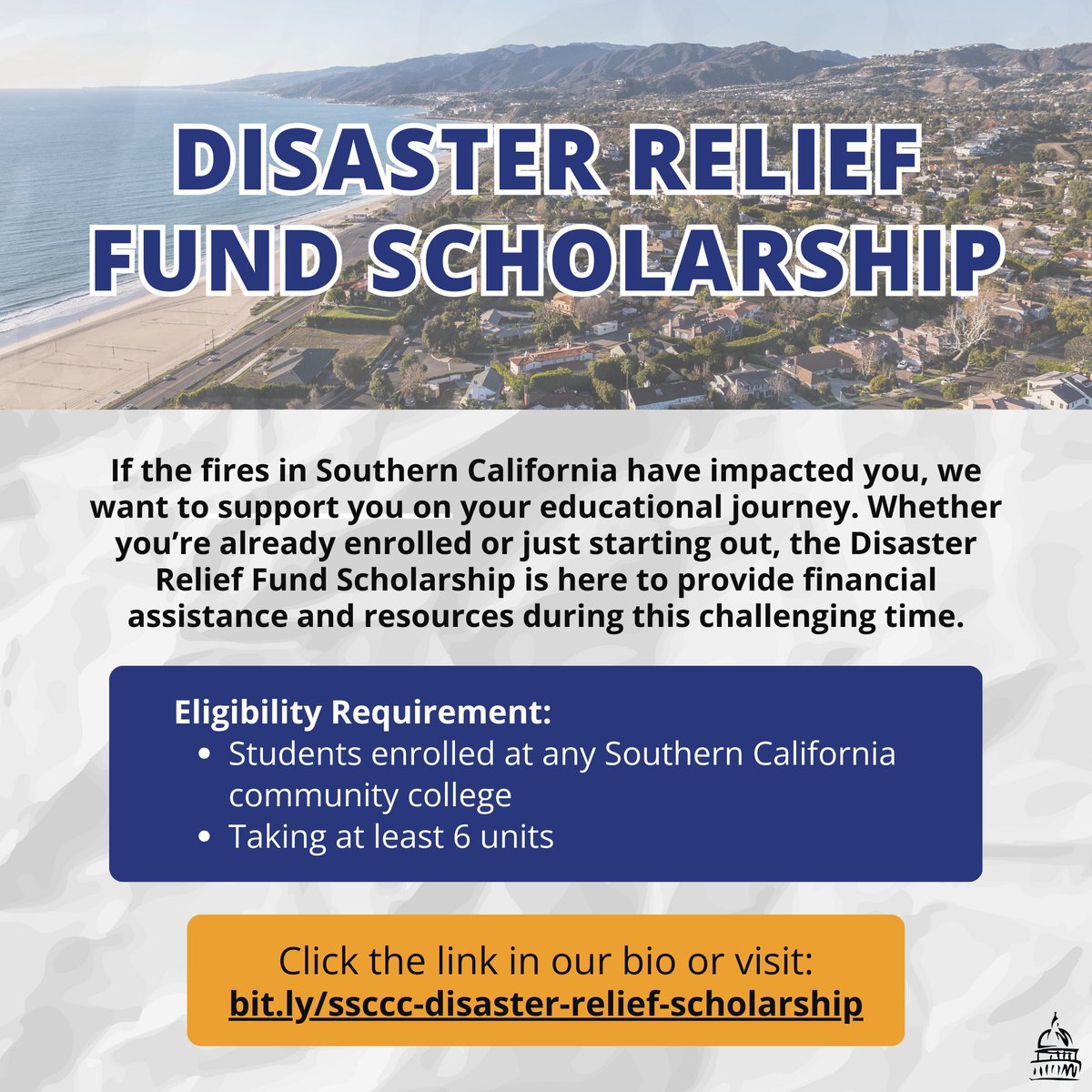Our hearts are with those affected by the fires. If you're a SoCal community college student enrolled in 6+ units, you may be eligible for the Disaster Relief Fund Scholarship to help stay on track with your education. Apply today &amp; share! We’re here for you. 💙