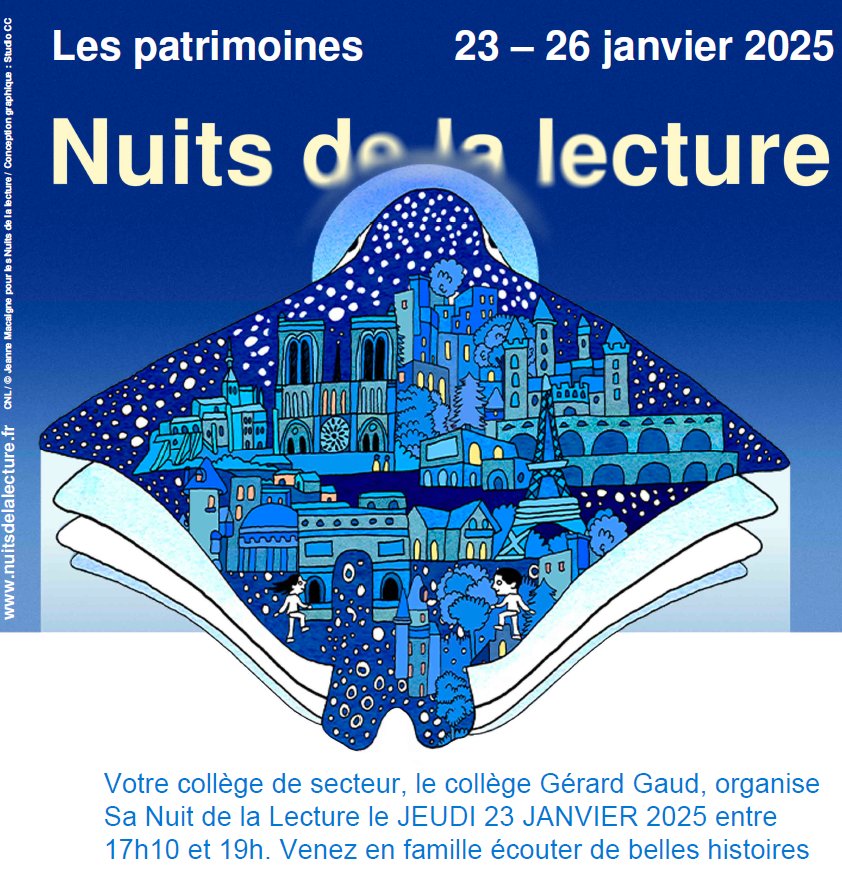 #Nuit de la #lecture au <a href="/CollegeGeGaud/">Collège Gérard Gaud</a> le jeudi 23 janvier 2025.
Venez nombreux écouter nos élèves, nos enseignants, nos principales et des personnalités extérieures vous raconter des #histoires !
<a href="/LeCNL/">CNL - Centre national du livre</a> <a href="/acgrenoble/">Académie de Grenoble</a>