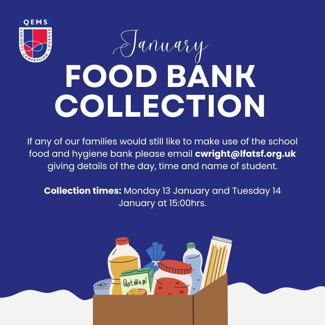 If any of our families in need would still like to make use of the school food and hygiene bank please email cwright@lfatsf.org.uk giving details of the day, time and name of student.

Collection times: Monday 13 January and Tuesday 14 January at 15:00hrs.